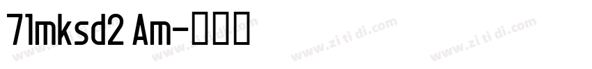 71mksd2 Am字体转换